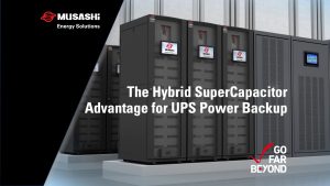 The Hybrid SuperCapacitor Advantage for UPS Power Backup